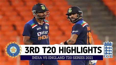 India Vs England 3rd T20 Match Highlights 2021 Ind Vs Eng 3rd T20