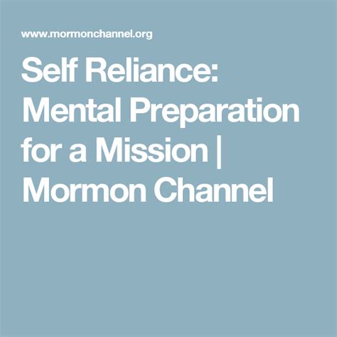 Self Reliance Mental Preparation For A Mission Mormon Channel