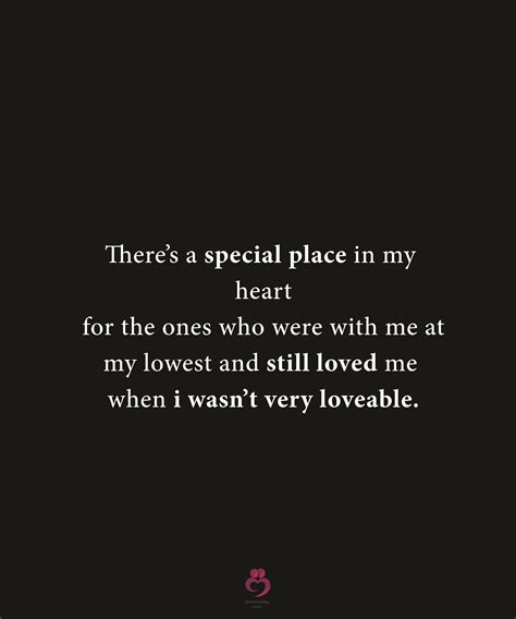 Theres A Special Place In My Heart For The Ones Who Were With Me At My