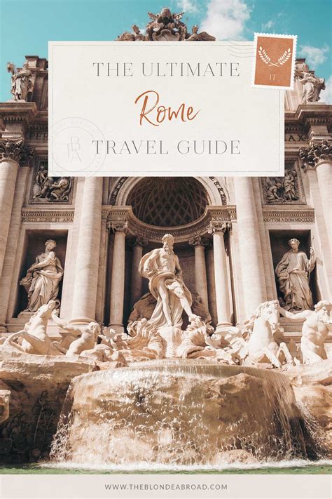 The Ultimate Rome Travel Guide The Blonde Abroad