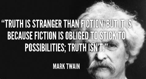 Truth Is Stranger Than Fiction Wise Quotes Inspirational Thoughts Fiction