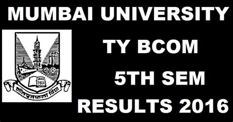 Mumbai University Ty Bcom 5th Sem Results Nov Dec 2016 Declared