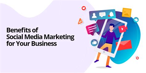 Benefits Of Social Media Marketing For Your Business