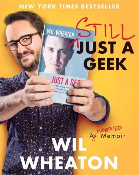 Still Just A Geek An Annotated Memoir By Wil Wheaton Hardcover