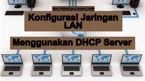 Konfigurasi IP Address Pada Jaringan LAN Menggunakan DHCP Server YouTube