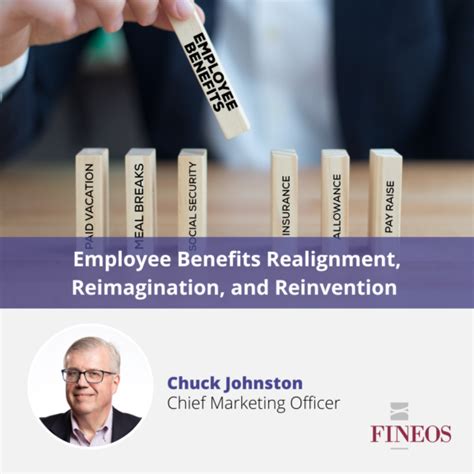 Employee Benefits Realignment Reimagination And Reinvention