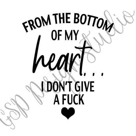 From The Bottom Of My Heart Instant Download Shirt Design Sarcastic