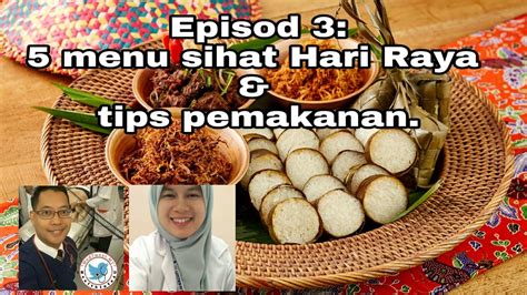 Read this to find out what to do so you can avoid making any privacy menu. 5 menu sihat Hari Raya & tips pemakanan - Episod 3 - YouTube