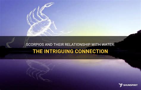 Scorpios And Their Relationship With Water The Intriguing Connection Shunspirit