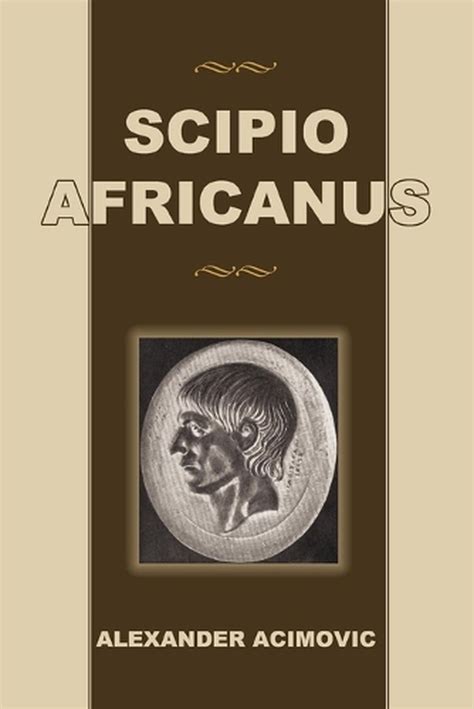 Scipio Africanus By Alexander Acimovic English Paperback Book Free
