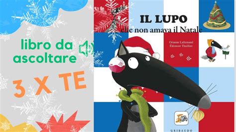 Il Lupo Che Non Amava Il Natale Un Libro Di Natale Letto Ad Alta Voce