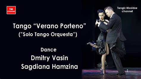 Tango “verano Porteno” Dmitry Vasin And Sagdiana Hamzina With “solo Tango Orquesta” Танго