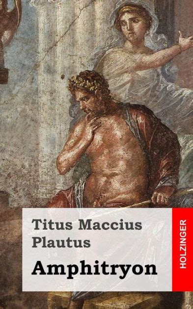 Amphitryon By Titus Maccius Plautus Paperback Barnes Noble