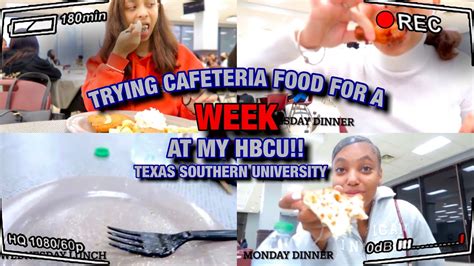 RATING TEXAS SOUTHERN UNIVERSITY CAFETERIA FOOD FOR A WEEK|HBCU EDITION