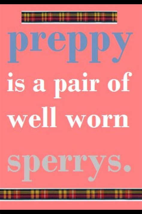 Be preppy | Preppy quotes, Preppy southern, Prep life