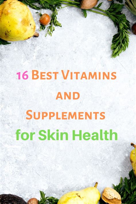 16 Best Vitamins And Supplements For Skin Health