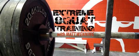 Matt Wennings Extreme Squat Training Cycle Elite Fts Elitefts