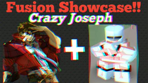 Crazy Joseph Fusion Showcase Project Jojo Pjj Youtube