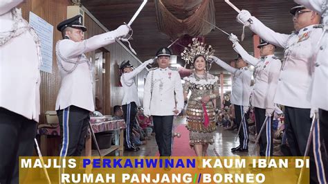 Majlis Perkahwinan Dayak Iban Di Rumah Panjang Borneo Sarawak Napson