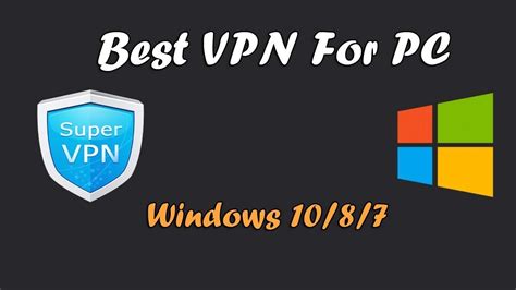 Download Super Vpn Windows 10 Vpn 2021