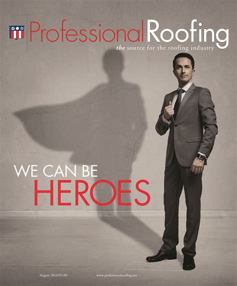 They climbed on the roof and did the job. Archive Aug. 2016 Issue | Professional Roofing magazine
