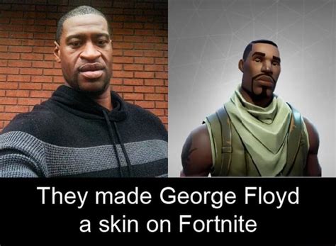They Made George Floyd A Skin On Fortnite Ifunny