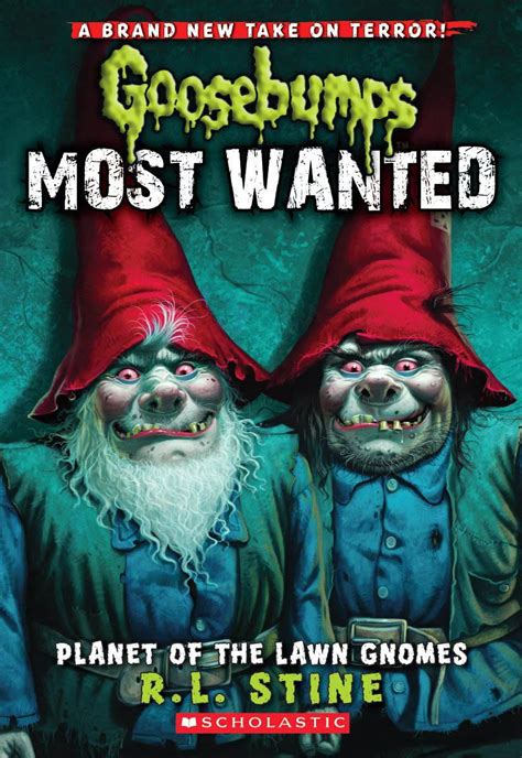 Goosebumps Most Wanted Planet Of The Lawn Gnomes Goosebumps Most