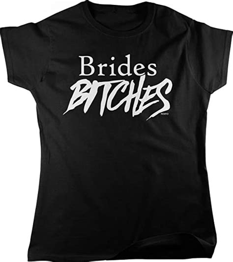 Hoodteez Brides Bitches Womens T Shirt Clothing