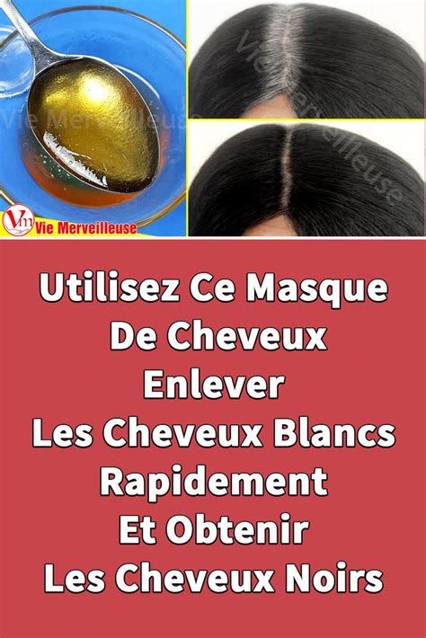 Utilisez Ce Masque De Cheveux - Enlever Les Cheveux Blancs Rapidement