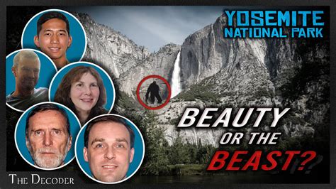 Mysterious Disappearances In Yosemite National Park The Dark Side