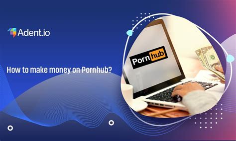 How To Make Money On Pornhub In Ways To Earn K
