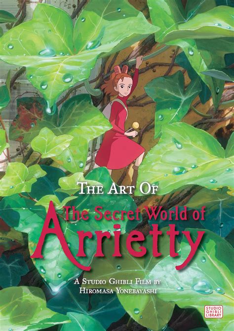 The Art of The Secret World of Arrietty by Hayao Miyazaki