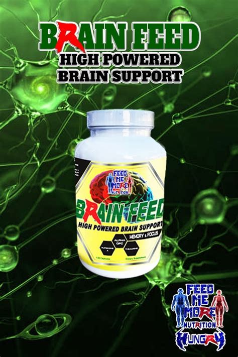 Dont Neglect Feeding You Brain Brain Support Supportive Feeding