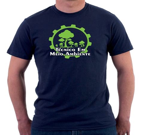 Camisa Camiseta Personalizada Curso Tecnico Em Meio Ambiente Mercadolivre