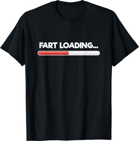Fart Loading Funny Fart Gifts T-Shirt: Amazon.fr: Vêtements et accessoires
