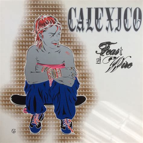 Album Feast Of Wire De Calexico Sur Cdandlp