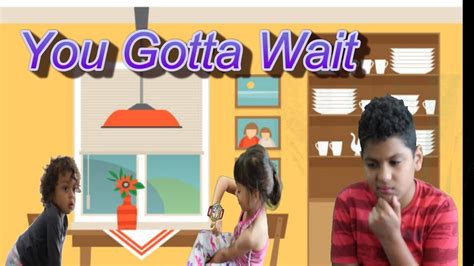 You Gotta Wait Until I Cook It Music Video For Children Youtube