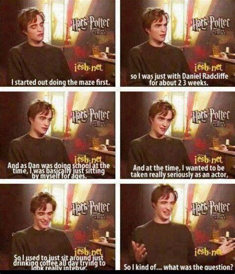 Their dad could have named his kid after] because. Robert Pattinson on playing Cedric Digory | Harry potter goblet, Harry potter jokes, Harry ...