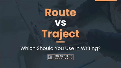 Route Vs Traject Which Should You Use In Writing