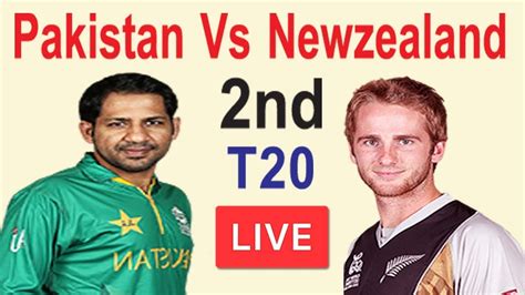 Pakistan Vs New Zealand 2nd T20 Live Streaming 2018 Ptv Sports Live