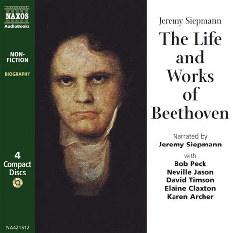 Life And Works Of Beethoven The Unabridged Naxos Audiobooks