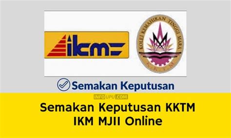 Permohonan ikm kktm mjii 2021 online (april dan julai). Semakan Keputusan KKTM IKM MJII 2021 Online (SPUPIM)