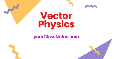 Vectors In Physics Pdf Class Notes Class 11 Notes Vector Physics