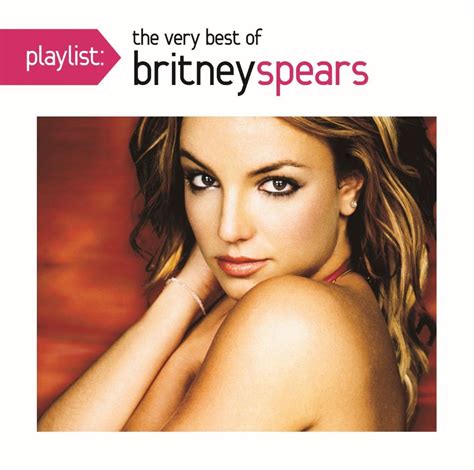 Playlist The Very Best Of Britney Spears Cd Best Buy