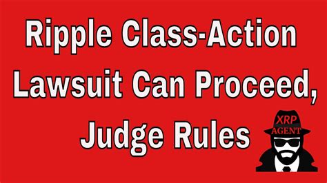 Guys, below is your december 2020 update on the lawsuits filed against ripple labs, inc. The XRP Agent: "Ripple Class-Action Lawsuit Can Proceed ...