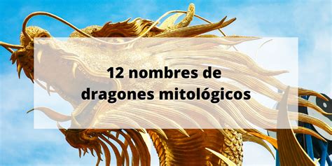 12 Nombres De Dragones Mitológicos — Tatiana Herrero