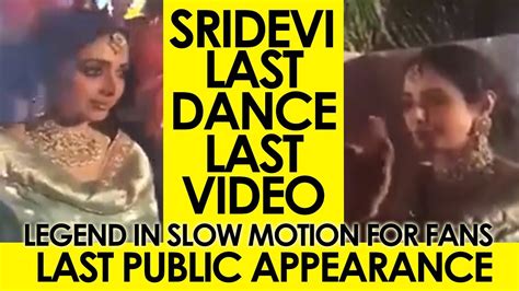 Final Moments Of Sridevi For Fans Last Dance Slow Motion Last Public