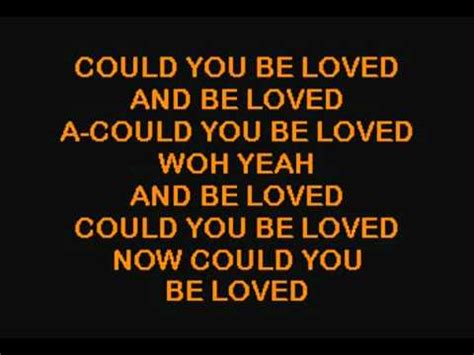 In the middle of the song, background singers quote a verse from bob marley's first single judge not. Bob Marley Could You Be Loved - YouTube