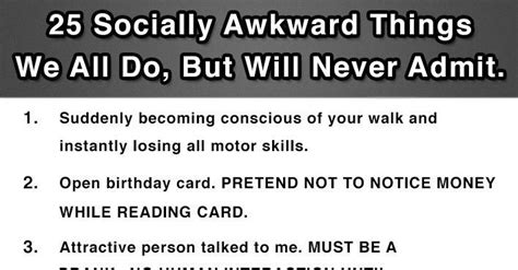 25 Socially Awkward Things We All Do But Will Never Admit Socially Awkward Awkward How To