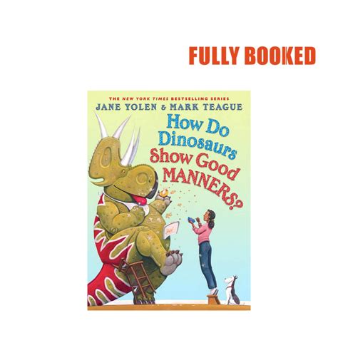 how do dinosaurs show good manners hardcover by jane yolen mark teague shopee philippines